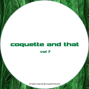 Coquette & That - Vol 7