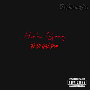 Fi Di Gal Dem (Explicit)