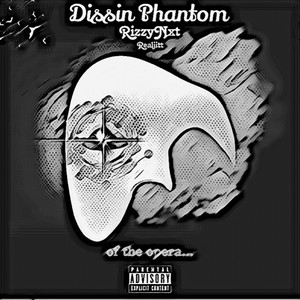Dissin Phantom (Explicit)