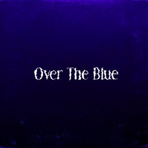 Over the Blue