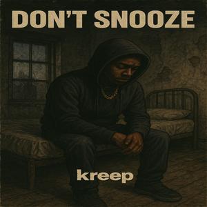 Dont Snooze (Explicit)