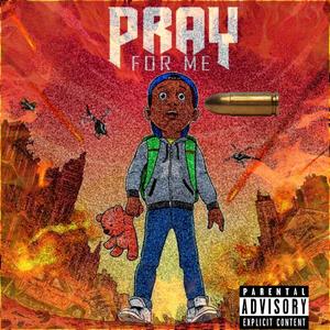 Pray for me (Explicit)