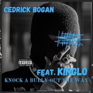 Knock A Bully Out The Way (feat. KingLo) [Explicit]