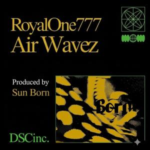 Airwavez (feat. RoyalOne777) (Explicit)