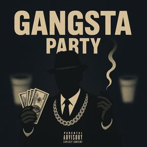 Gangsta Party (Explicit)