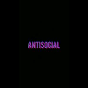 Antisocial(feat. cdidthatshit) (Explicit)