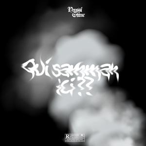 QUI SAMAN ICI ? (Explicit)