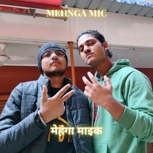 Mehnga Mic (Explicit)