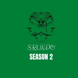 Skundo Season 2 (Explicit)