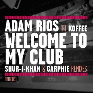 Welcome to My Club (Remixes)