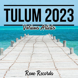 Tulum 2023 (Various Artists) [Explicit]