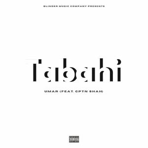 Tabahi (feat. Cptn Shah) [Explicit]