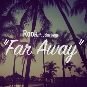 Far Away (feat. John Jorge) (Explicit)