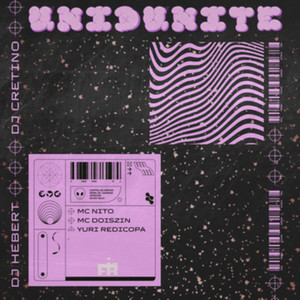 UNIDUNITE (feat. MC Nito & Yuri Redicopa) (Explicit)
