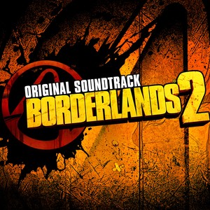 Borderlands 2 (Original Soundtrack) (无主之地2 游戏原声带)