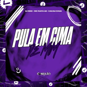 Pula em Cima de Mim (Explicit)