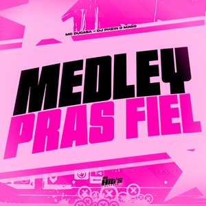 Medley Pras Fiel (Explicit)