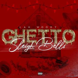 Ghetto Sleigh Bells (Explicit)