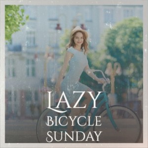 Lazy Bicycle Sunday