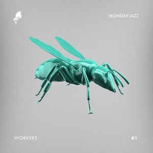 Mondayjazz Workers #1