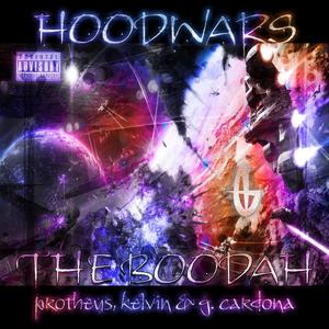 Hoodwars (feat. El Boodah, Protheus, G Cardona & Kelvin Garcia) [Explicit]