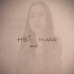 Hei maya By Memi