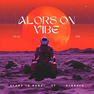 ALORS ON VIBE (feat. GRELU) (Explicit)