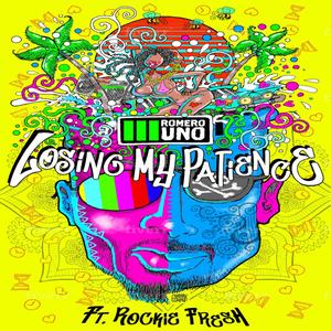 Losing My Patience (feat. Rockie Fresh) [Explicit]