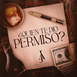 ¿ Quien Te Dio Permiso ?