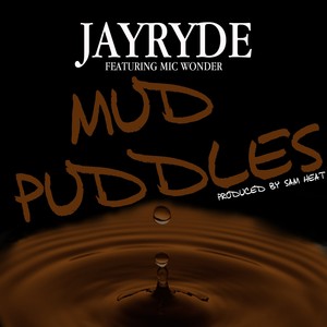 Mud Puddles (feat. Mic Wonder)