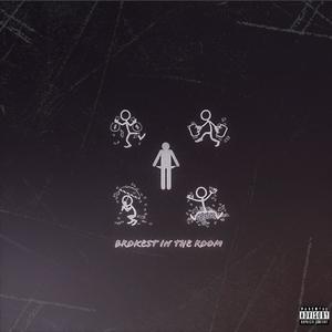 Brokest In The Room (Explicit)