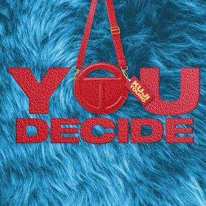 You Decide