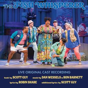 The Fish Whisperer (Live Original Cast Recording)