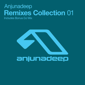 Anjunadeep Remixes Collection 01 (iTunes)