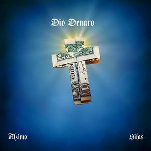 Dio Denaro(feat. Alzimo & Duefacce) (Explicit)
