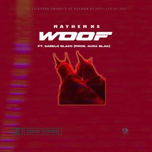 WOOF (feat. Sabelo Blacc) [Explicit]