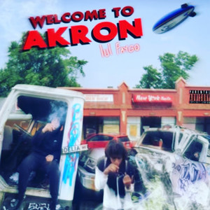 Welcome To Akron (Explicit)