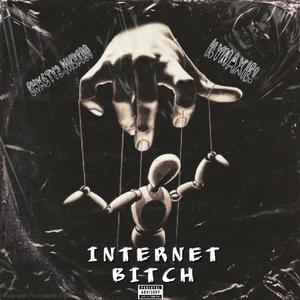 Internet ***** (feat. Ilymaxie!) [Explicit]