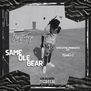 Same Ole Bear (Explicit)