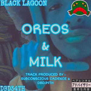 OREOS & MILK (feat. DBD34TH) [Explicit]