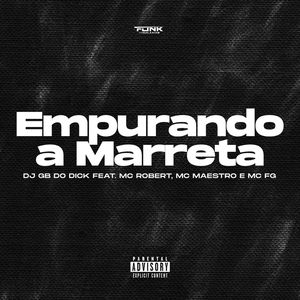 Empurrando a Marreta (Explicit)