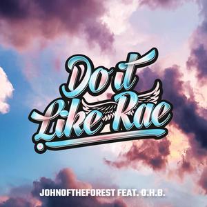 Do It Like Rae(feat. O.H.B.) (Explicit)