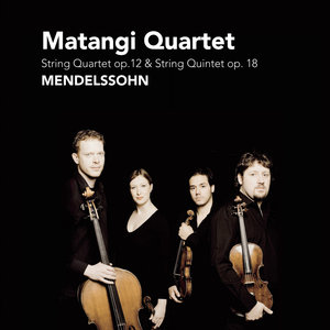 Mendelssohn: String Quartet Op. 12 & String Quintet Op. 18