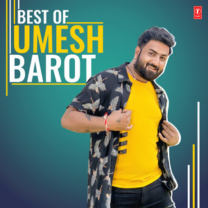 Best Of Umesh Barot