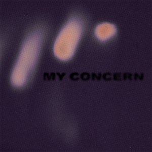 My Concern (Explicit)