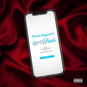 OnlyFans (feat. CountryBoi Dex & ForeignLifeMusic) (Explicit)