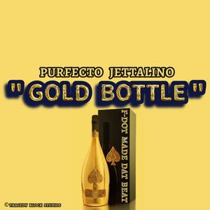 GOLD BOTTLE (feat. F-Dot) (Explicit)