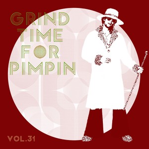 Grind Time For Pimpin,Vol.31 (Explicit)