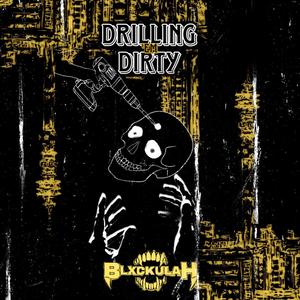 Drilling 'Em Dirty (Explicit)