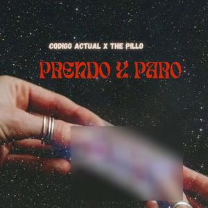 Prendo y paro (feat. The pillo)